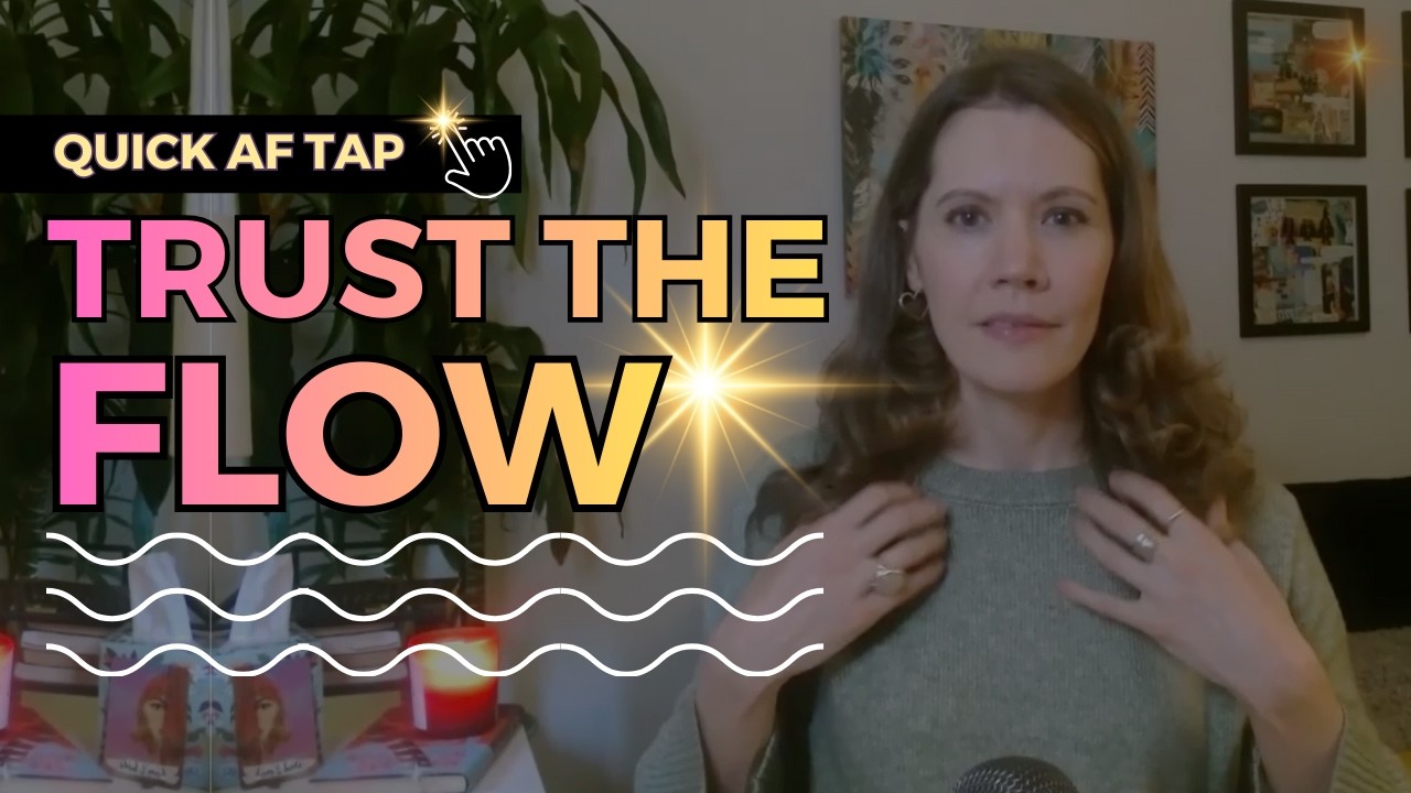 Quick AF Tap - LET GO and TRUST the FLOW - Pro EFT™ Tapping with Karen