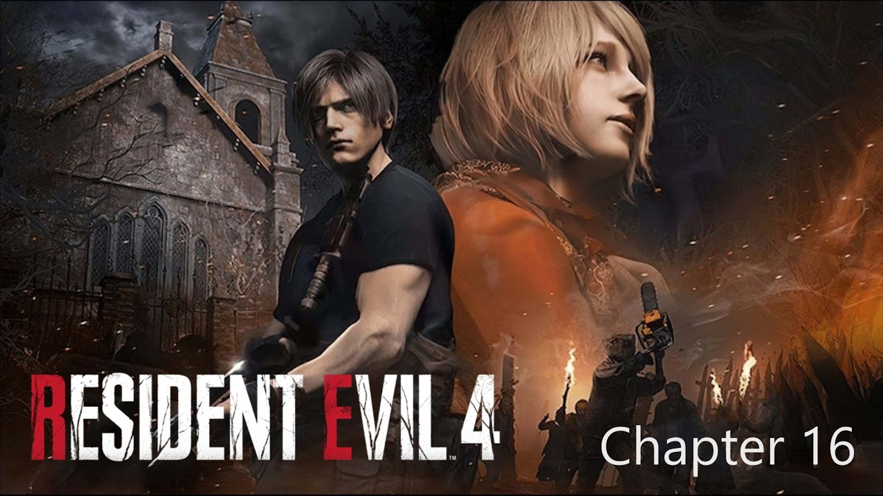 Resident Evil 4 Remake - Chapter 16
