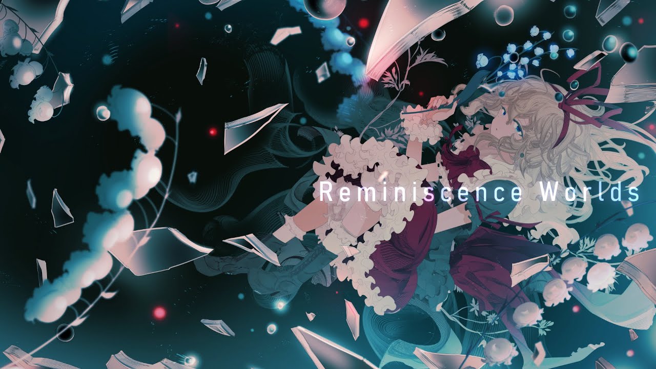 【C105/東方Vocal/XFD】 Reminiscence Worlds 【群雨アンブレイラ】