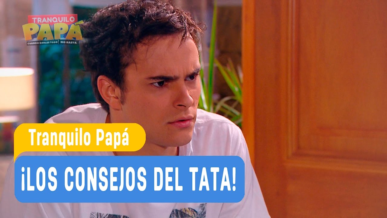 Tranquilo Papá - ¡Los consejos del tata! - Santiago y Madonna / Capítulo 6