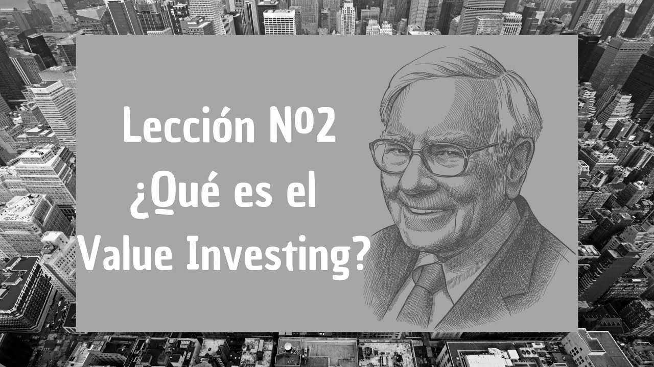 ✅ Warren Buffett: &iquest;Qu&eacute; es el Value Investing?