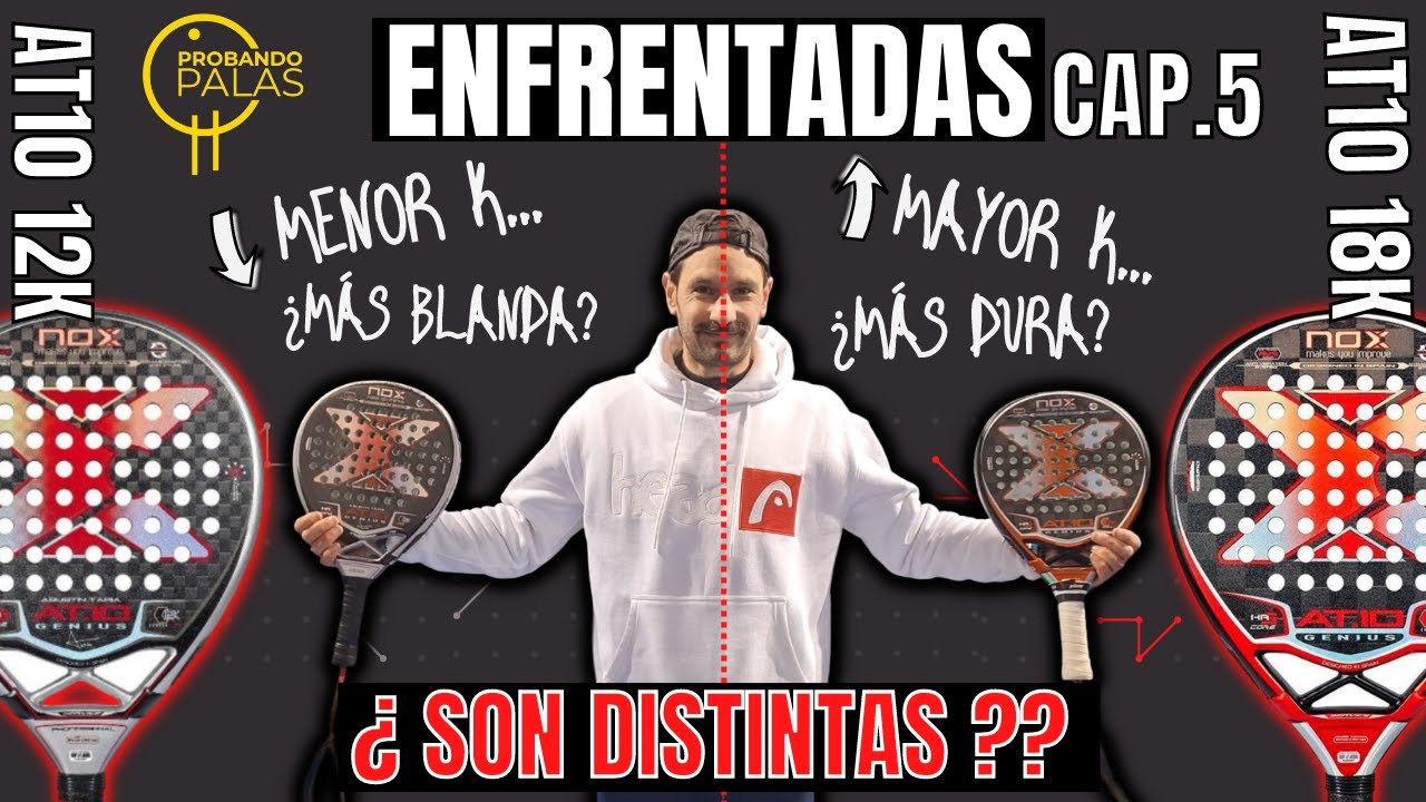 Nox AT10 18K Vs 12k ¿SE NOTA LA DIFERENCIA? ¿Carbono 12K o 18K? [Comparativa] #padel