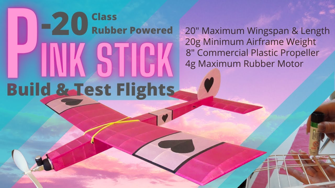 Pink Stick P-20 Rubber Powered Model | Scratch Build & Test Flights