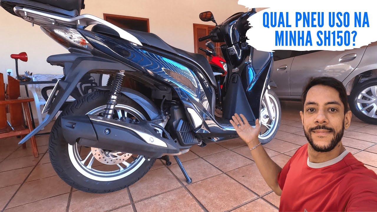 Qual pneu uso na minha SH150?