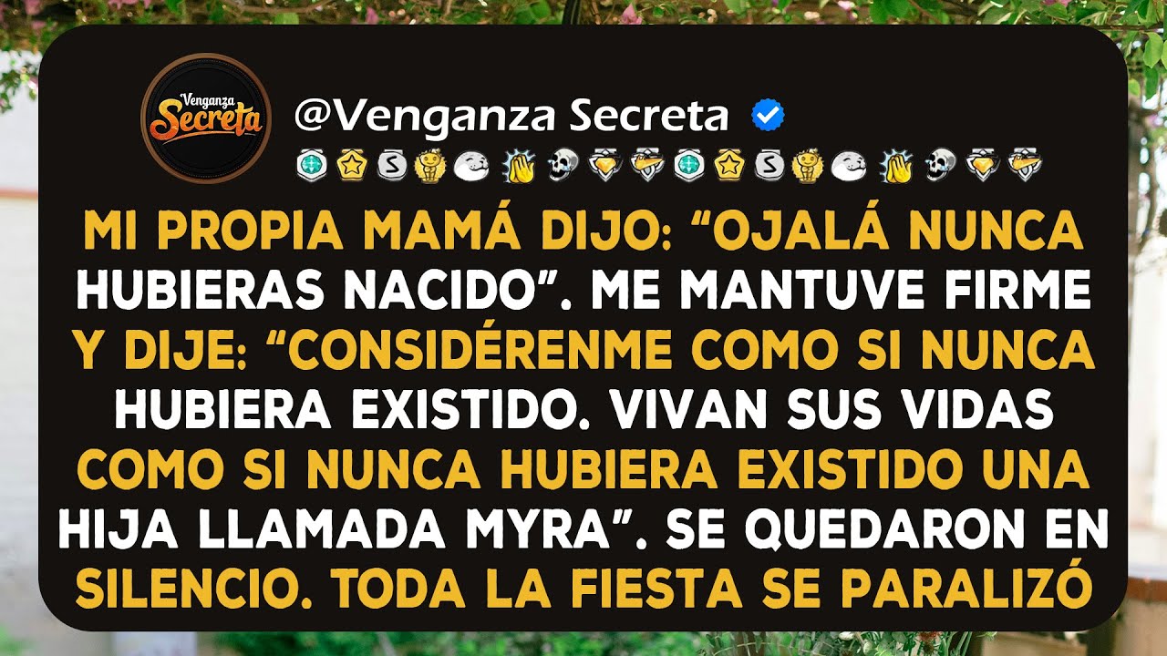 Mi mamá dijo: “Ojalá nunca hubieras nacido”, en mi cena de graduación, así que hice lo que nadie...