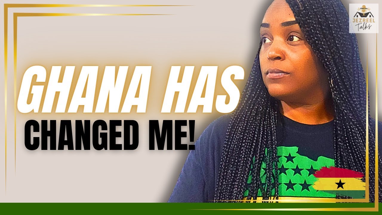 AFRICAN AMERICAN IN GHANA | GHANA HAS CHANGED ME | MY NEW PERSPECTIVE IN GHANA #change #grateful