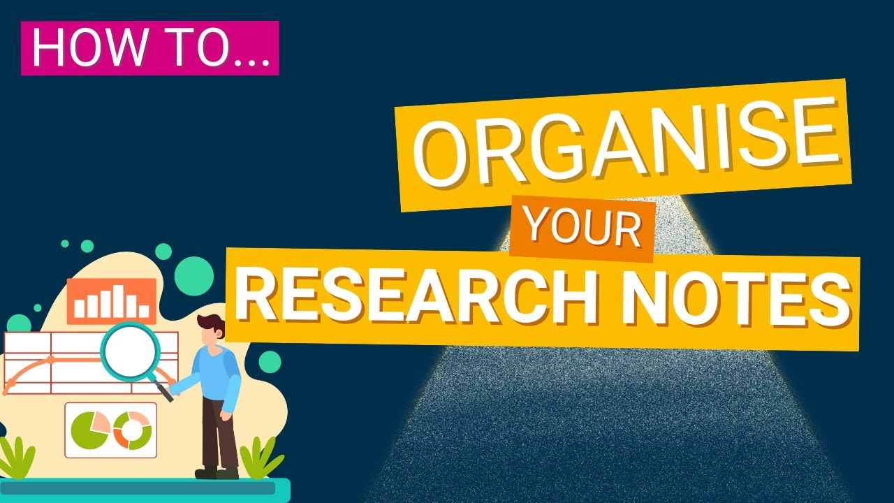 Organising Your Research