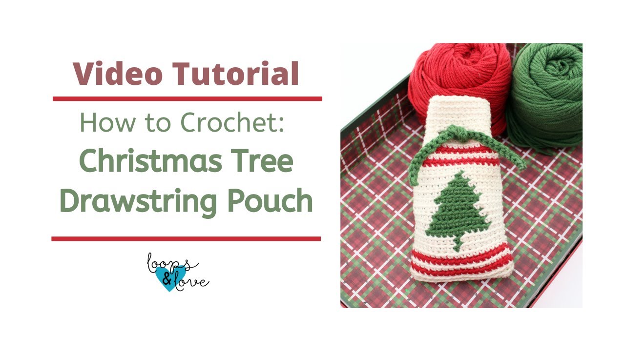 How To Crochet: Christmas Tree Drawstring Pouch | Tapestry Crochet Pouch  | Loops and Love Crochet