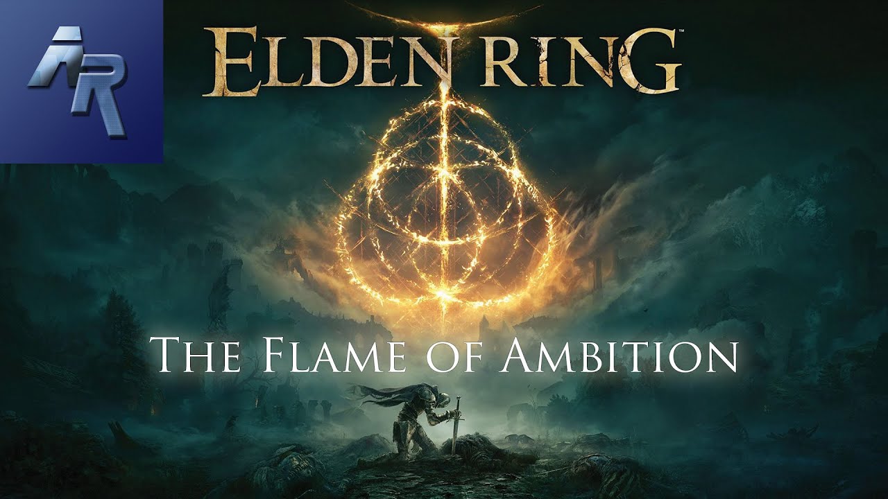 Elden Ring - The Flame of Ambition (Remix/Original Inspired)