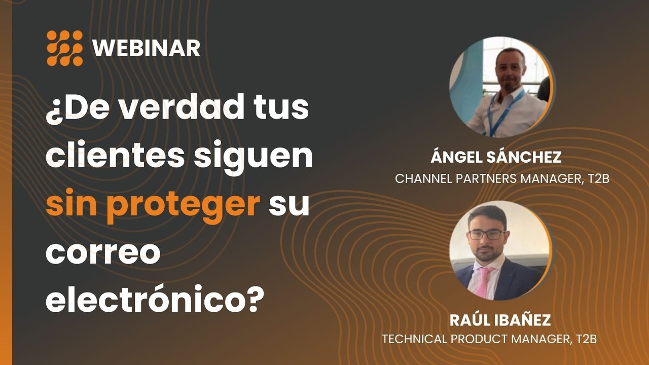 ¿De verdad tus clientes siguen sin proteger su correo electrónico