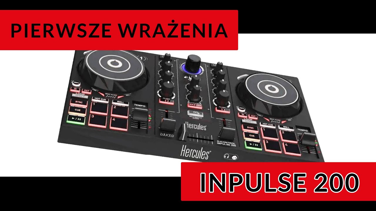Hercules DJ Inpulse 200 - pierwsze wrażenia