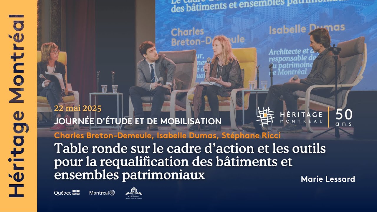 Table ronde : Le cadre d’action et les outils pour la requalification | Héritage Montréal