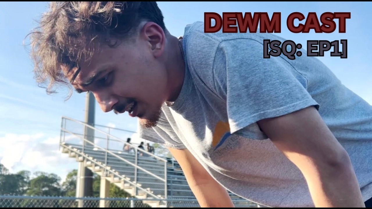DEWM Cast Side Quest: EP1