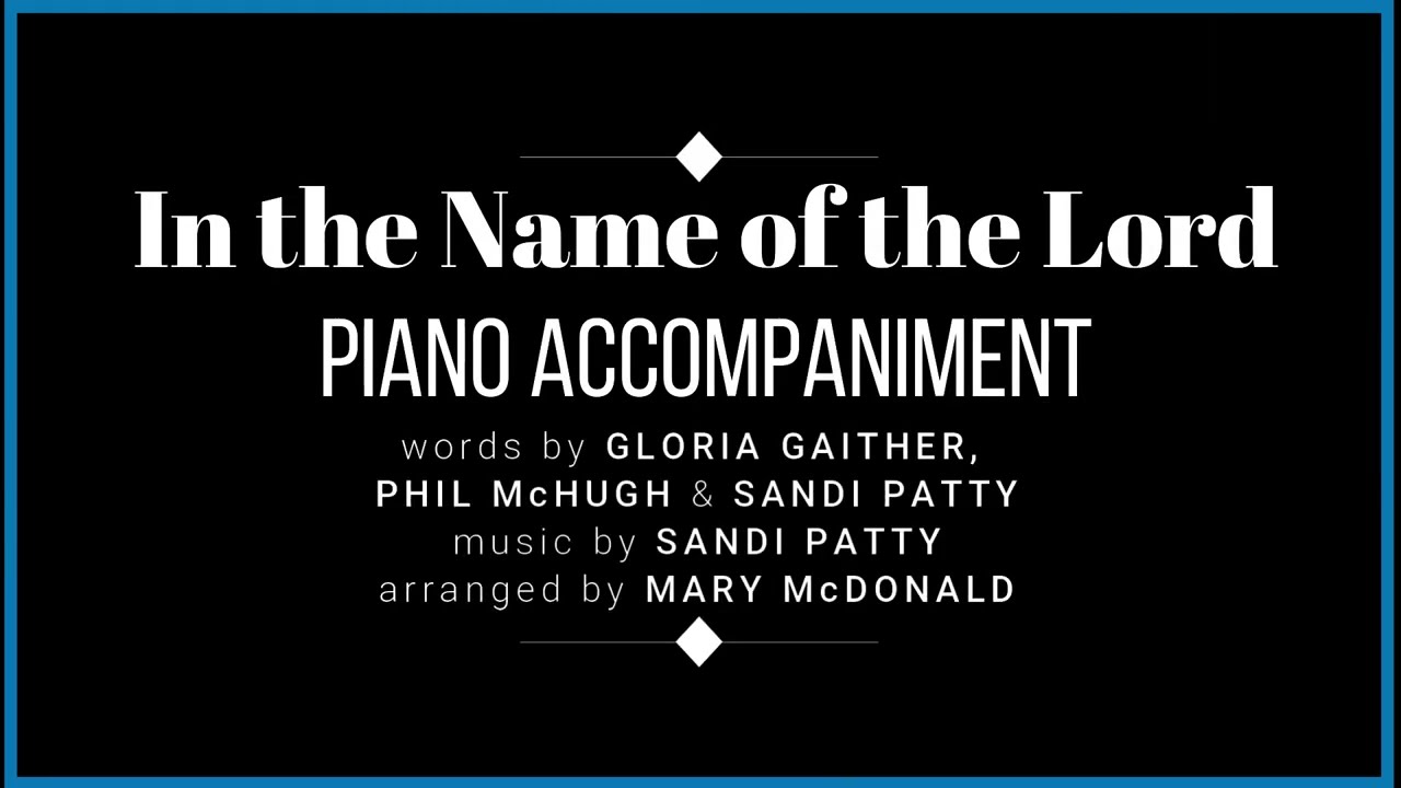 In the Name of the Lord PIANO Accompaniment