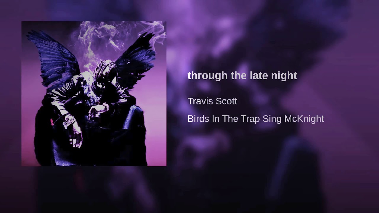 through the late night but it&rsquo;s only Kid Cudi humming.