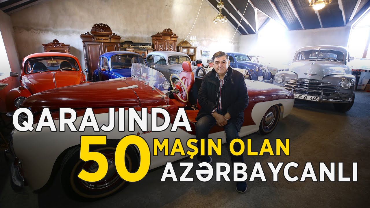 Qarajında 50 maşın olan azərbaycanlı iş adamı