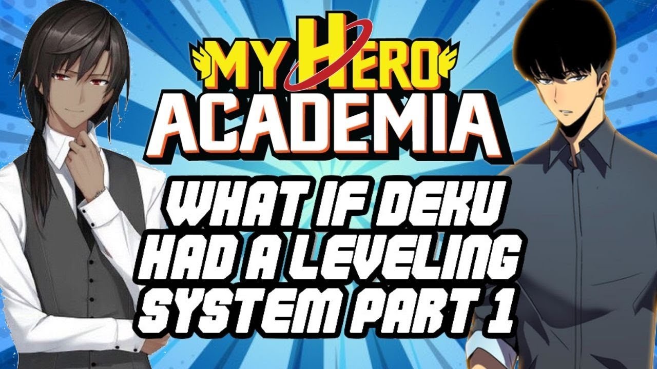 What If Deku Had A Leveling System (Part 1)