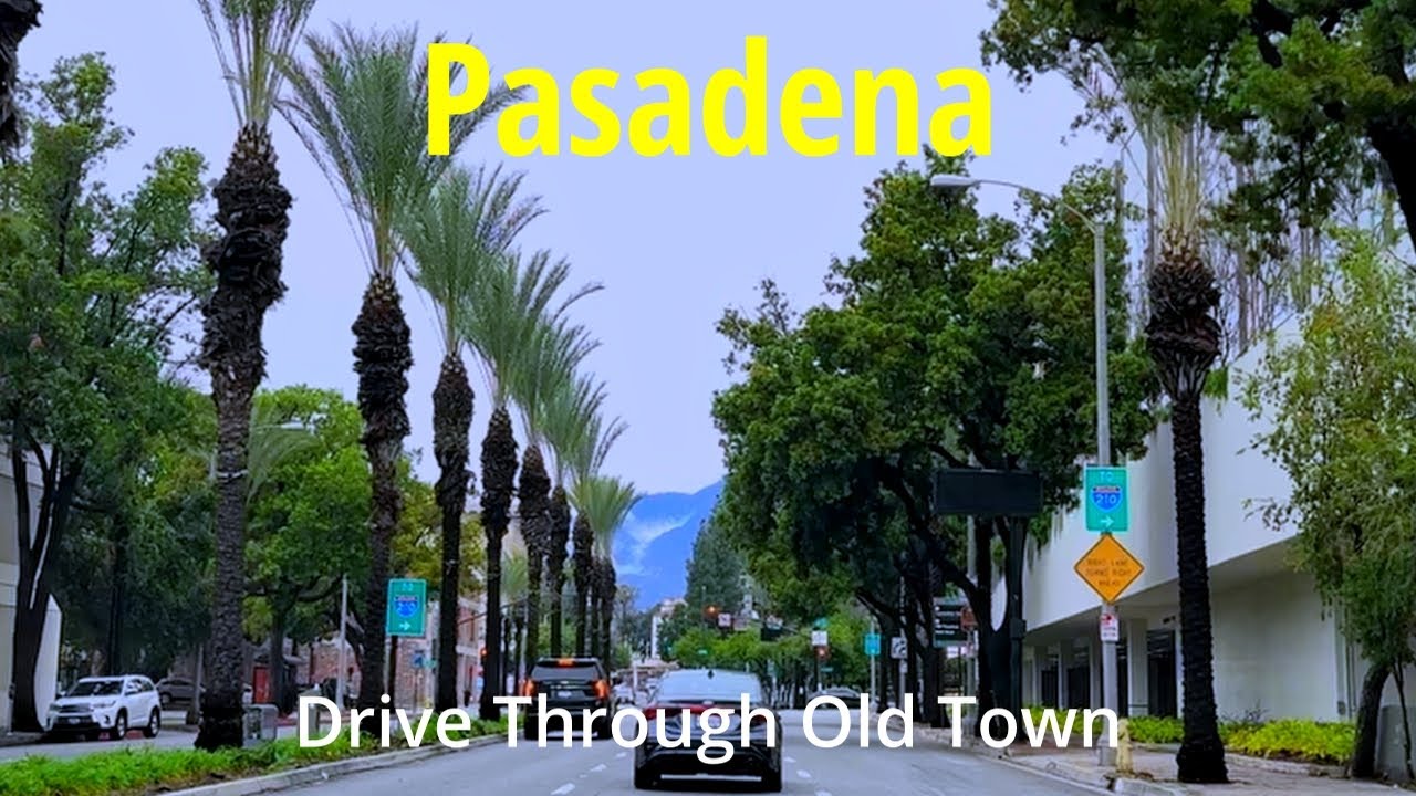A Short Drive Through Old Town Pasadena, California