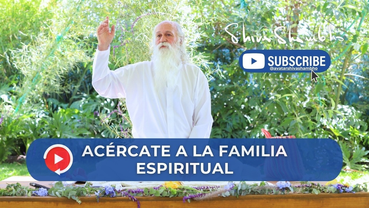 Acércate a La Familia Espiritual | Shiva Shambho Satsang (Extracto)
