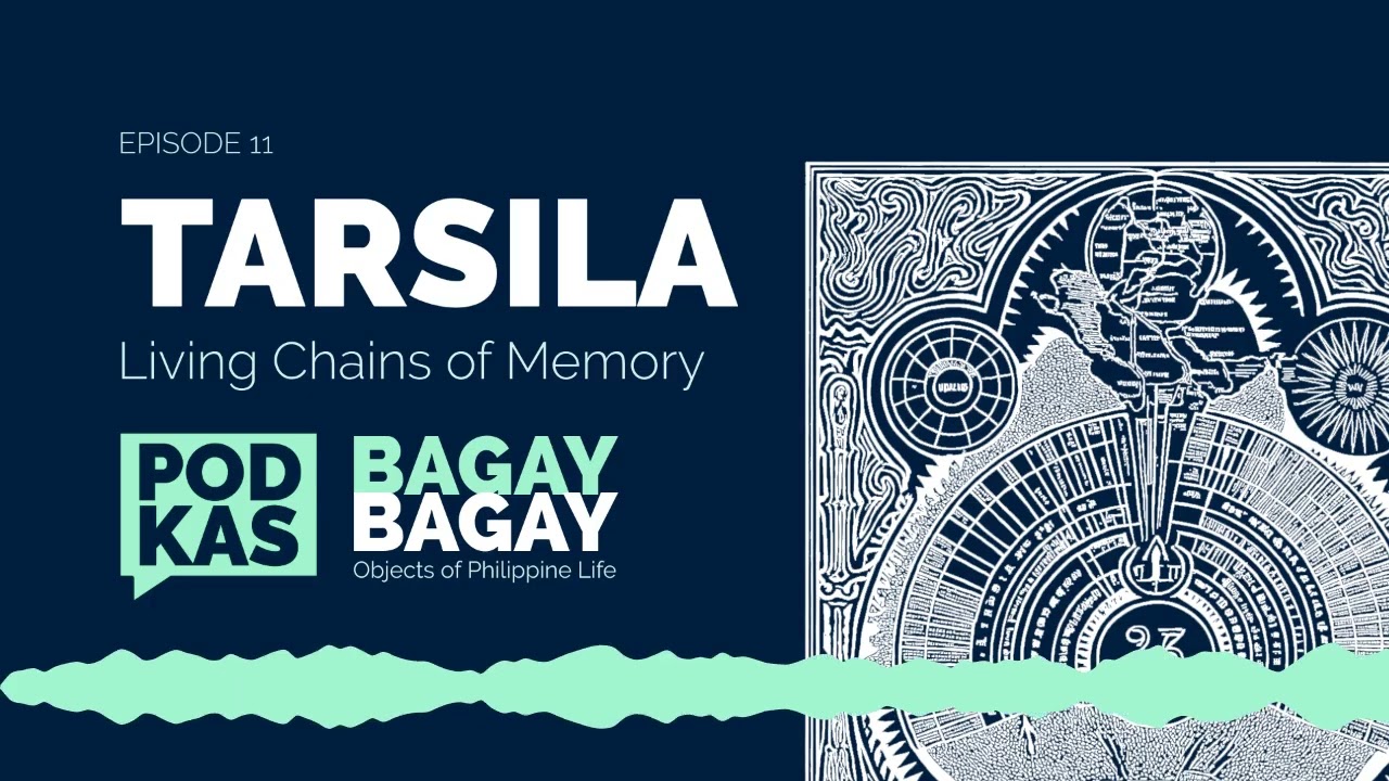 #BagayBagay Ep. 11: Tarsila: Living Chains of Memory