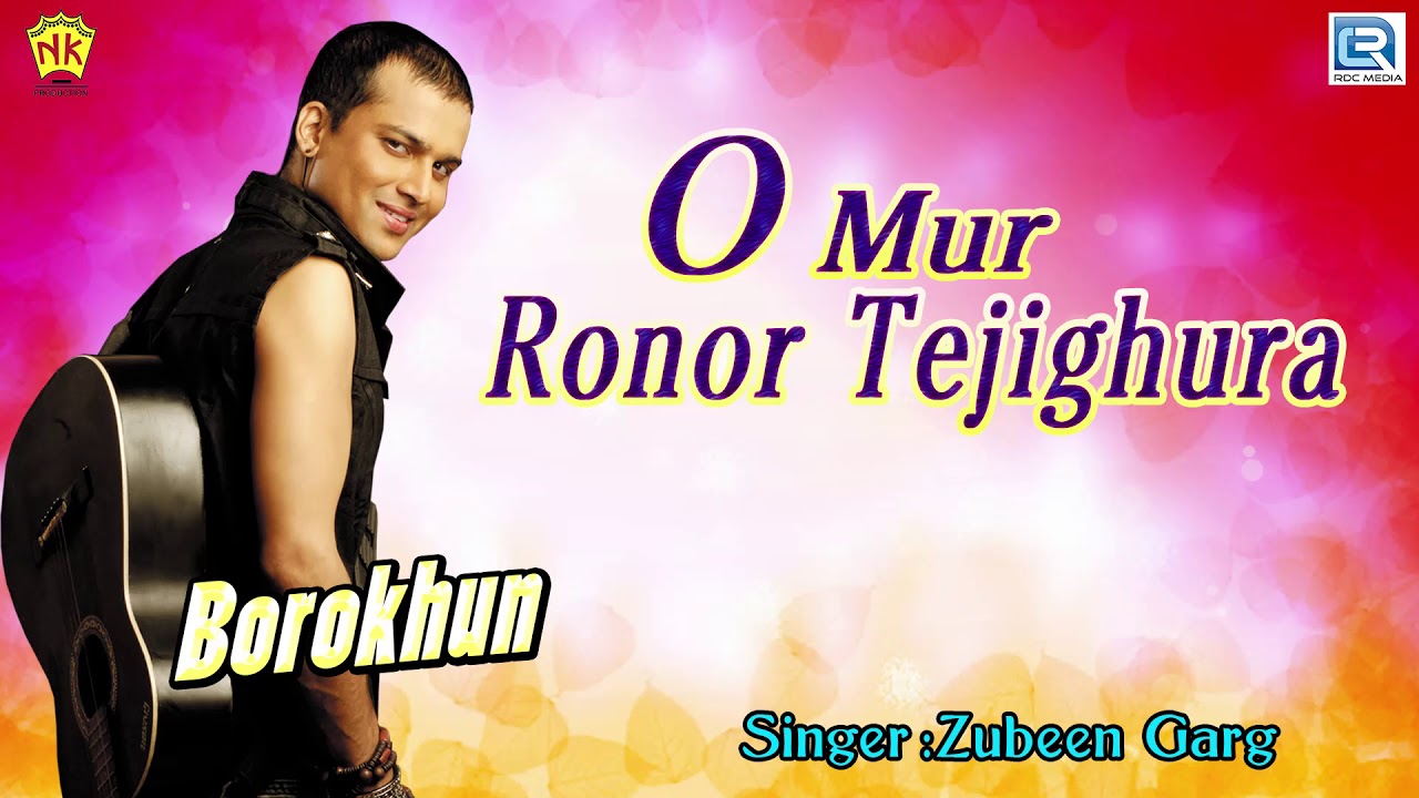 Zubeen Adhunik Song | O Mur Ronor Tejighura অ মোৰ ৰণৰ তেজীঘোৰা | Love Song | Borokhun | RDC Assamese
