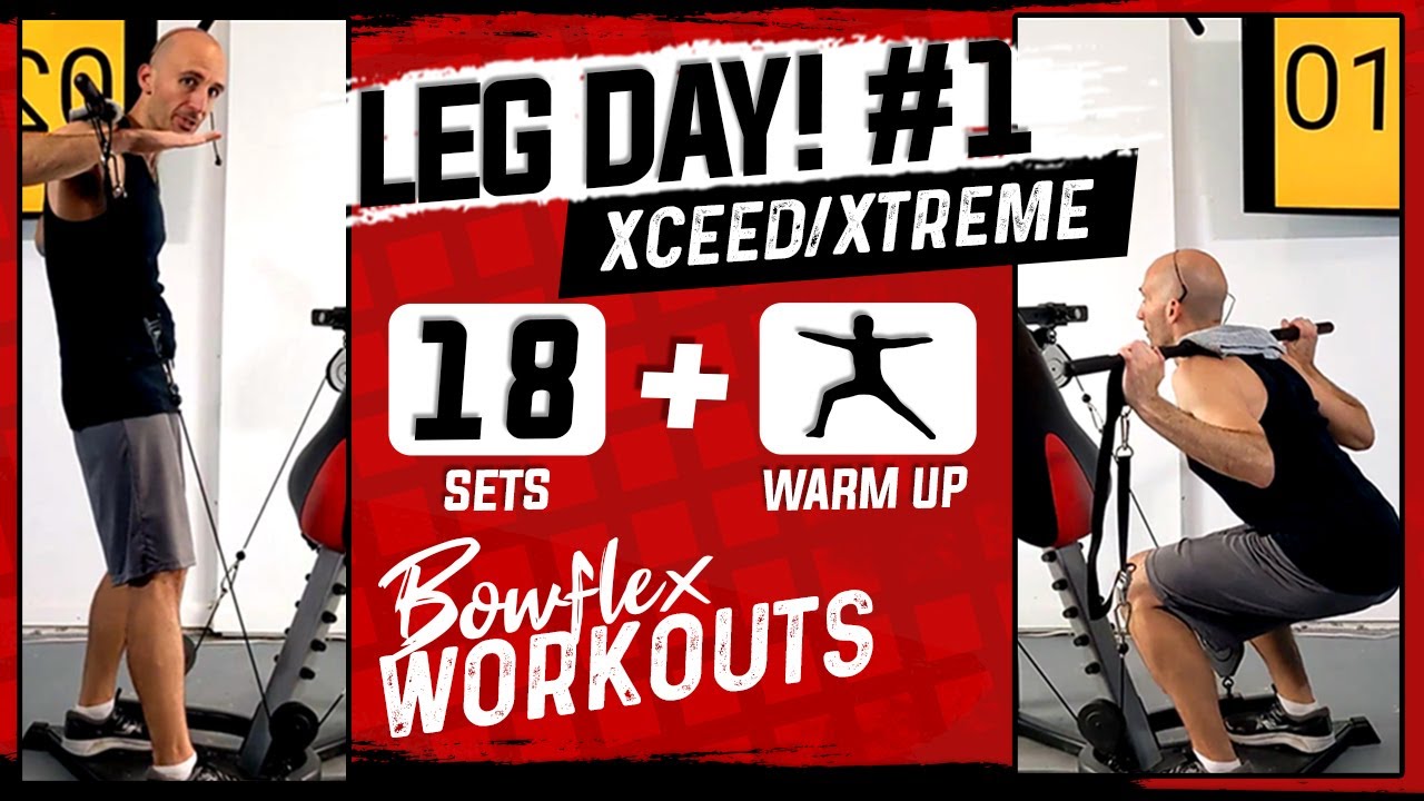 Bowflex Xtreme Leg Day Workout 1 | 18 sets | How to Squat [Xceed, PR3000]