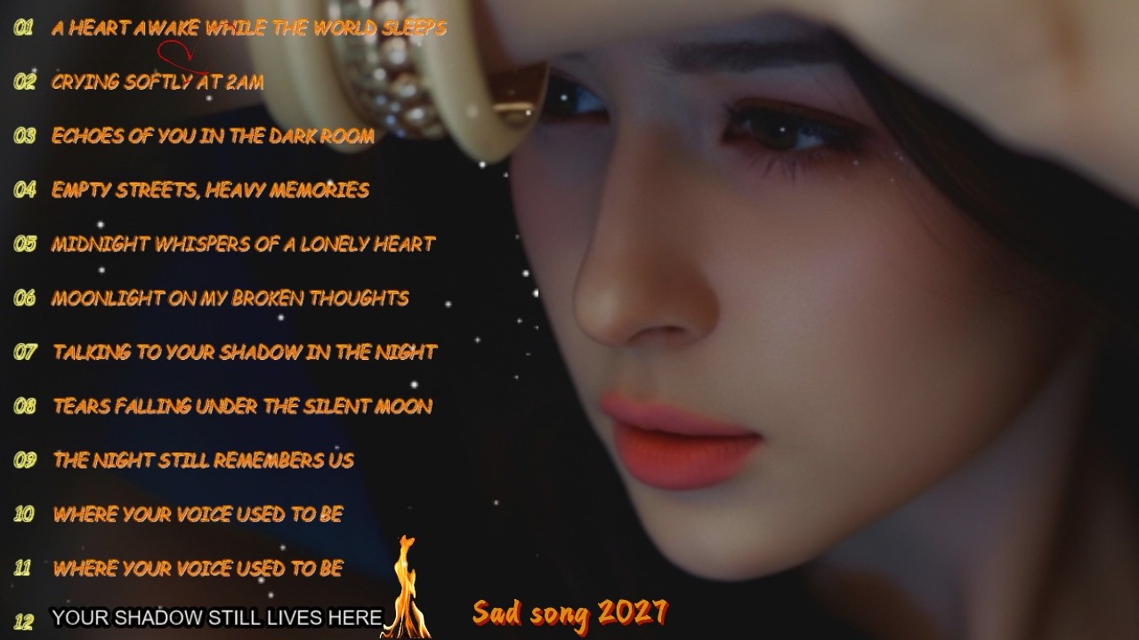 Sad Songs 2027 💔 Crying Softly at 2AM | Deep Emotional Playlist for Lonely Nights