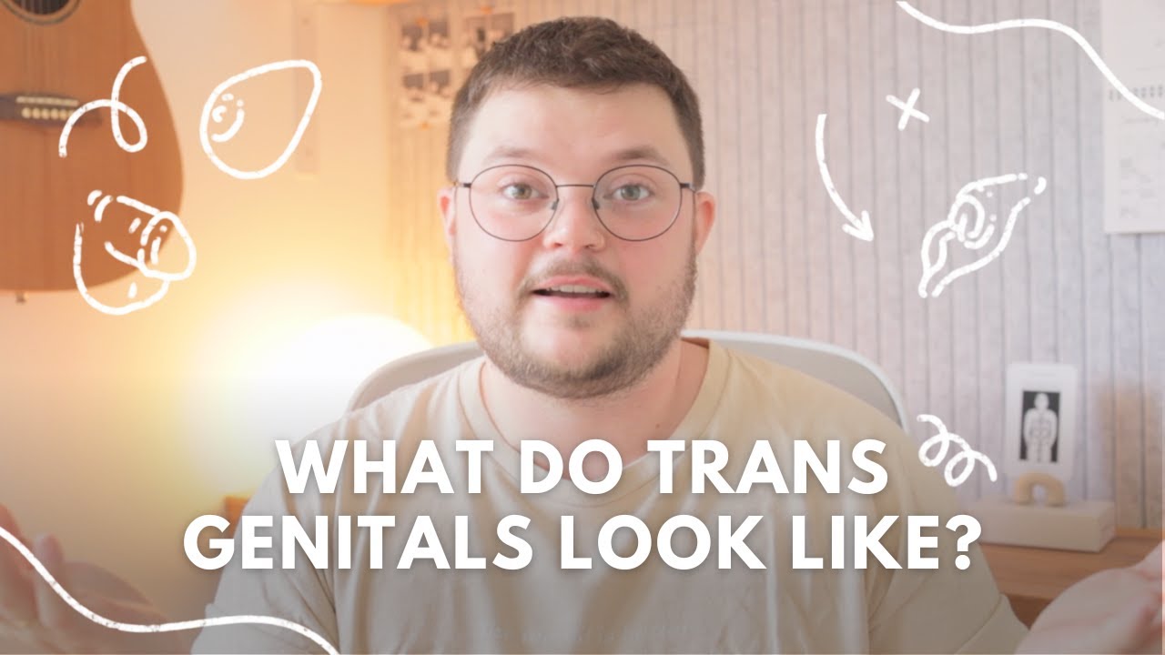 What do trans bodies look like? | TRANS SEX EDUCATION PT 2