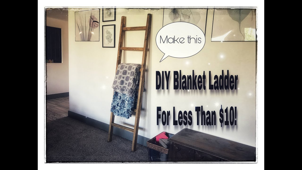How To Make A Blanket Ladder For Less Than $10