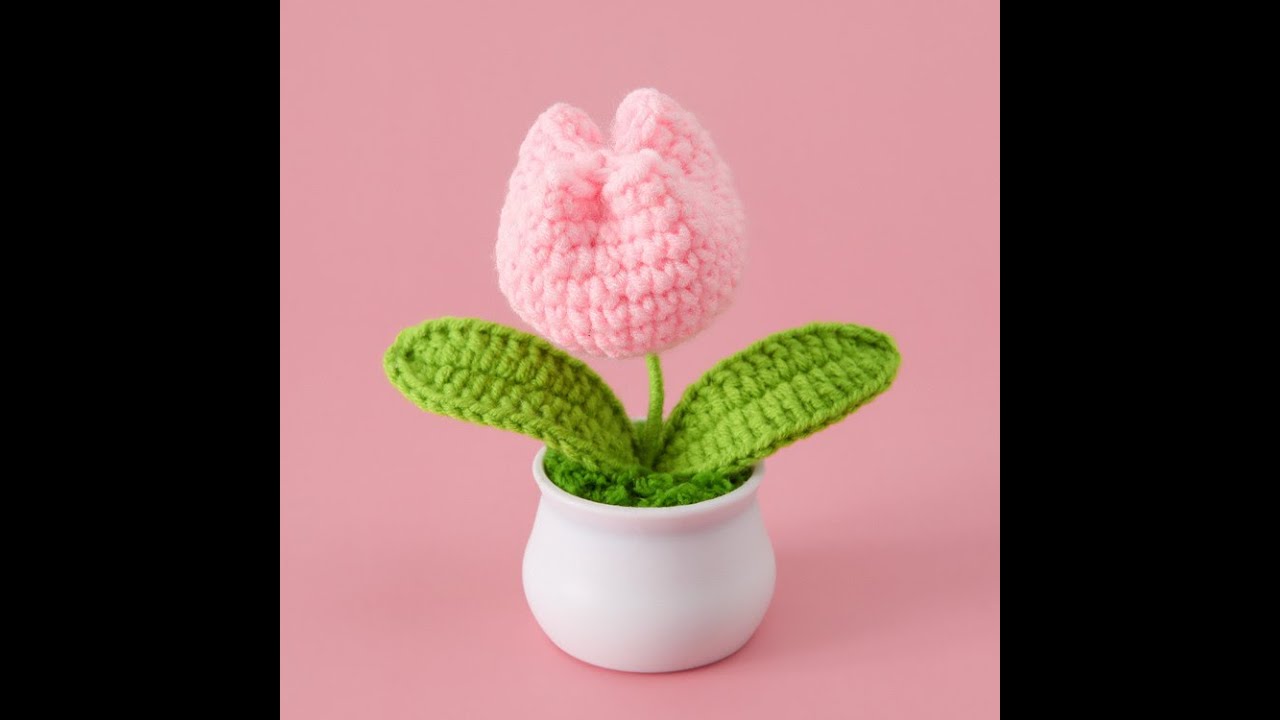 Hướng dẫn móc chậu hoa tulip mini