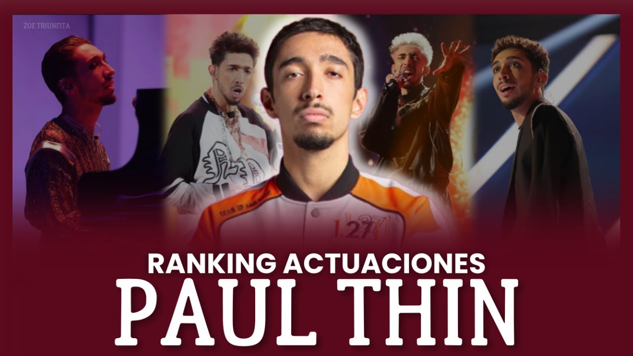 RANKING de las ACTUACIONES de PAUL THIN - OPERACIÓN TRIUNFO 2023 - Zoe Triunfita
