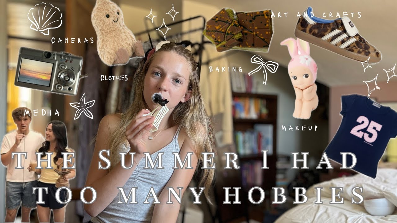 The Summer I Had TOO MANY HOBBIES 🐚🦞🫧🍓| all the things I have loved summer ‘25 !!!!