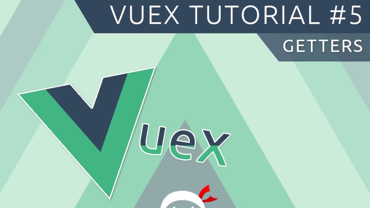 Vuex Tutorial #5 - Getters