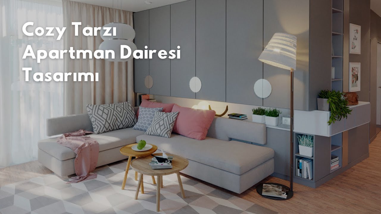 Cozy Tarzı Apartman Dairesi Tasarımı | Ev Turu