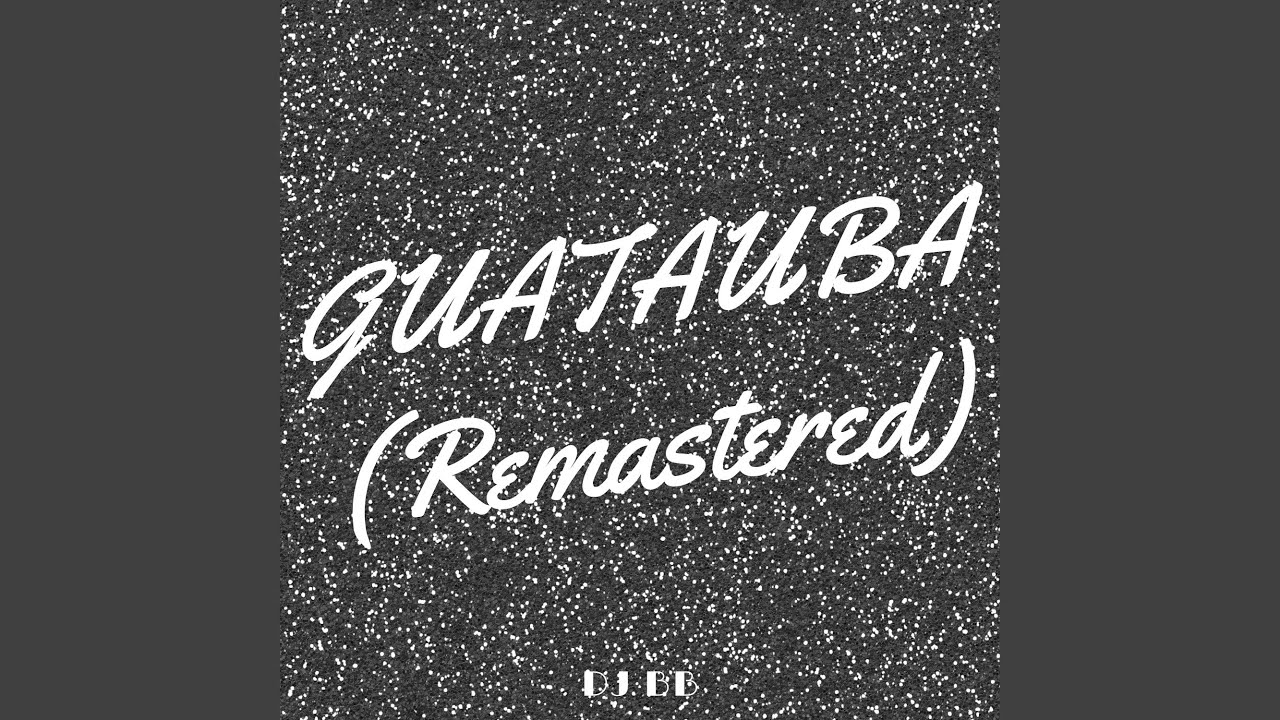 Guatauba (Remastered)