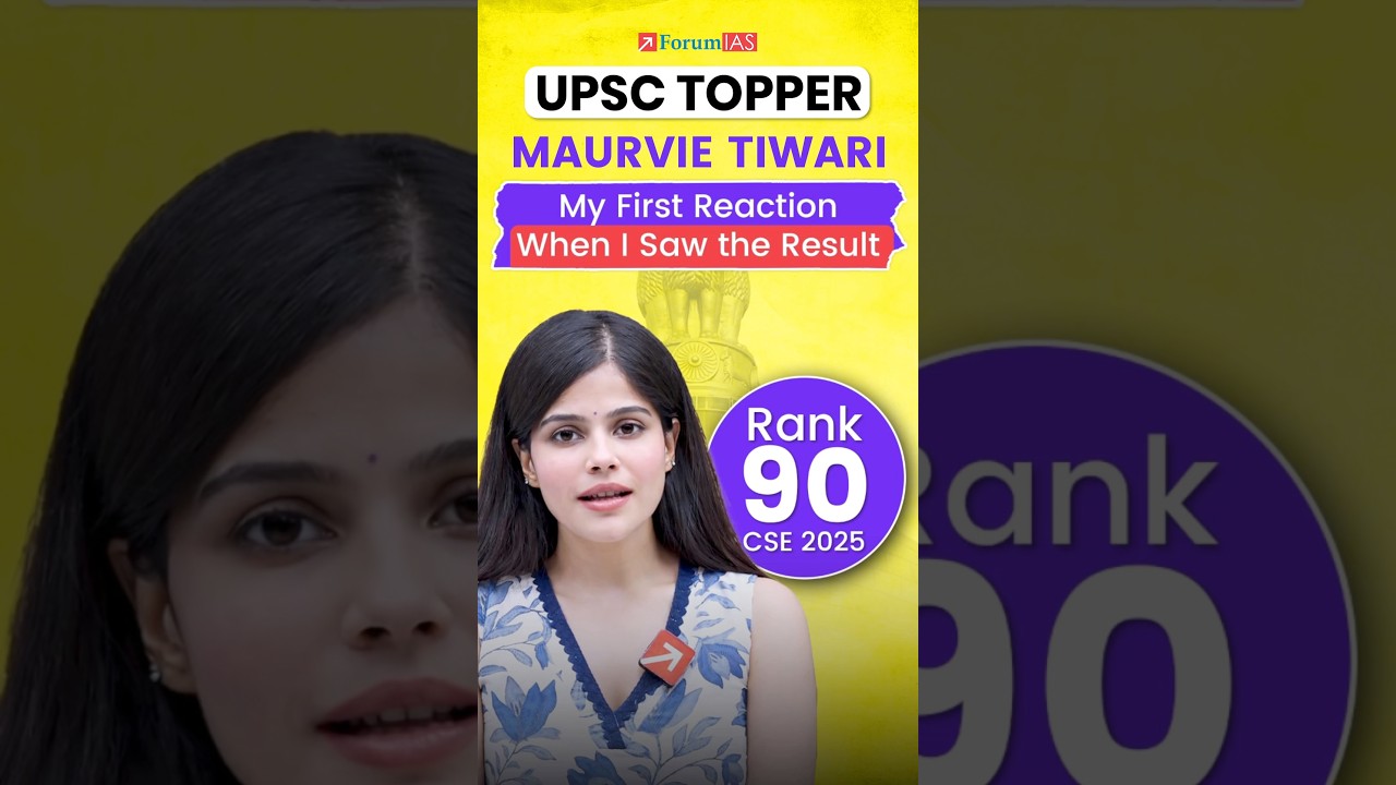 UPSC Topper Maurvie Tiwari&rsquo;s First Reaction After Seeing AIR 90 | UPSC CSE 2025 | ForumIAS