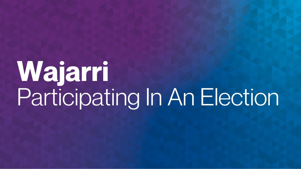 Wajarri - Participating In An Election