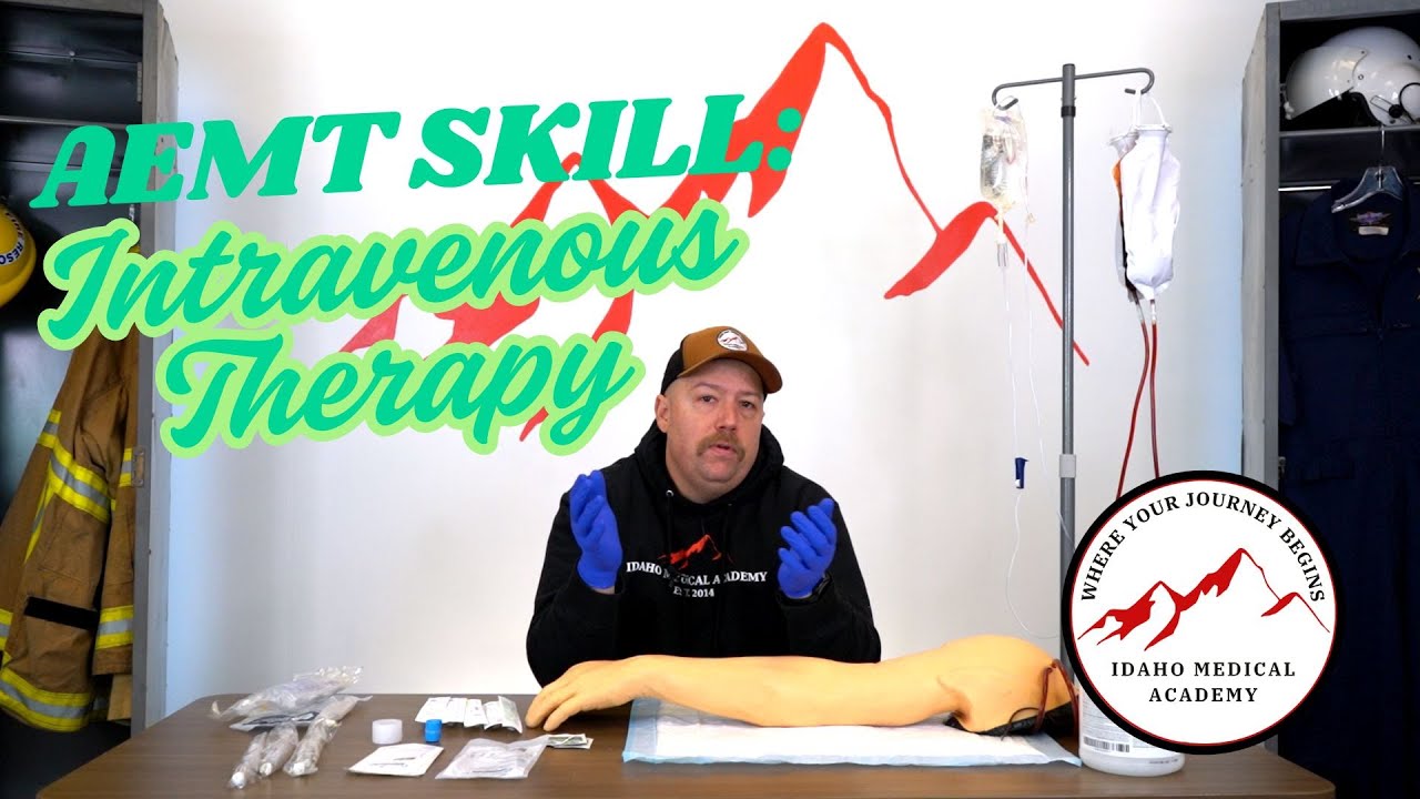 AEMT Skills: Intravenous Therapy
