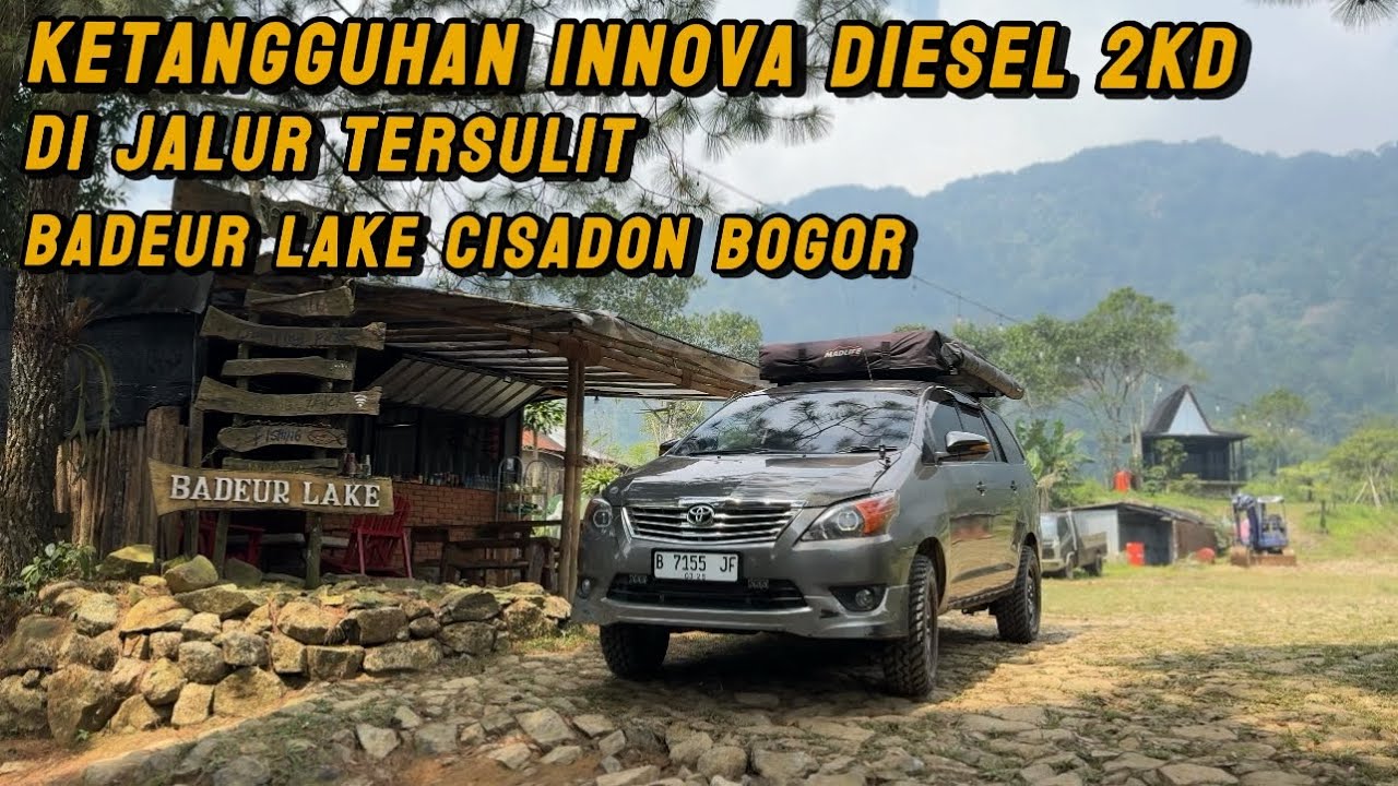 Cobain Jalur tersulit ke BADEUR LAKE Camp Cisadon Sentul Bogor pakai Innova Diesel 2KD | offroad