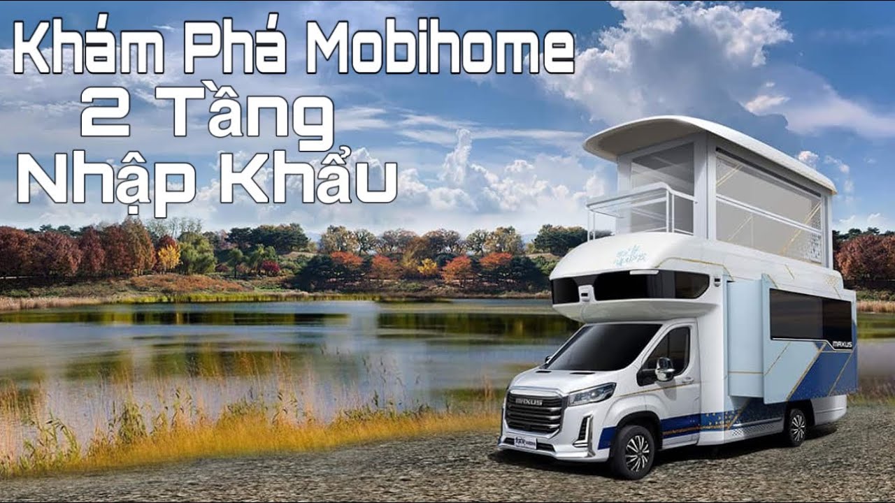Mobihome IVECO 2 Tầng AWD Nhập Khẩu Nguyên Chiếc – Hồ Sơ Chuẩn, Dành Cho Dân Phượt Chuyên Nghiệp