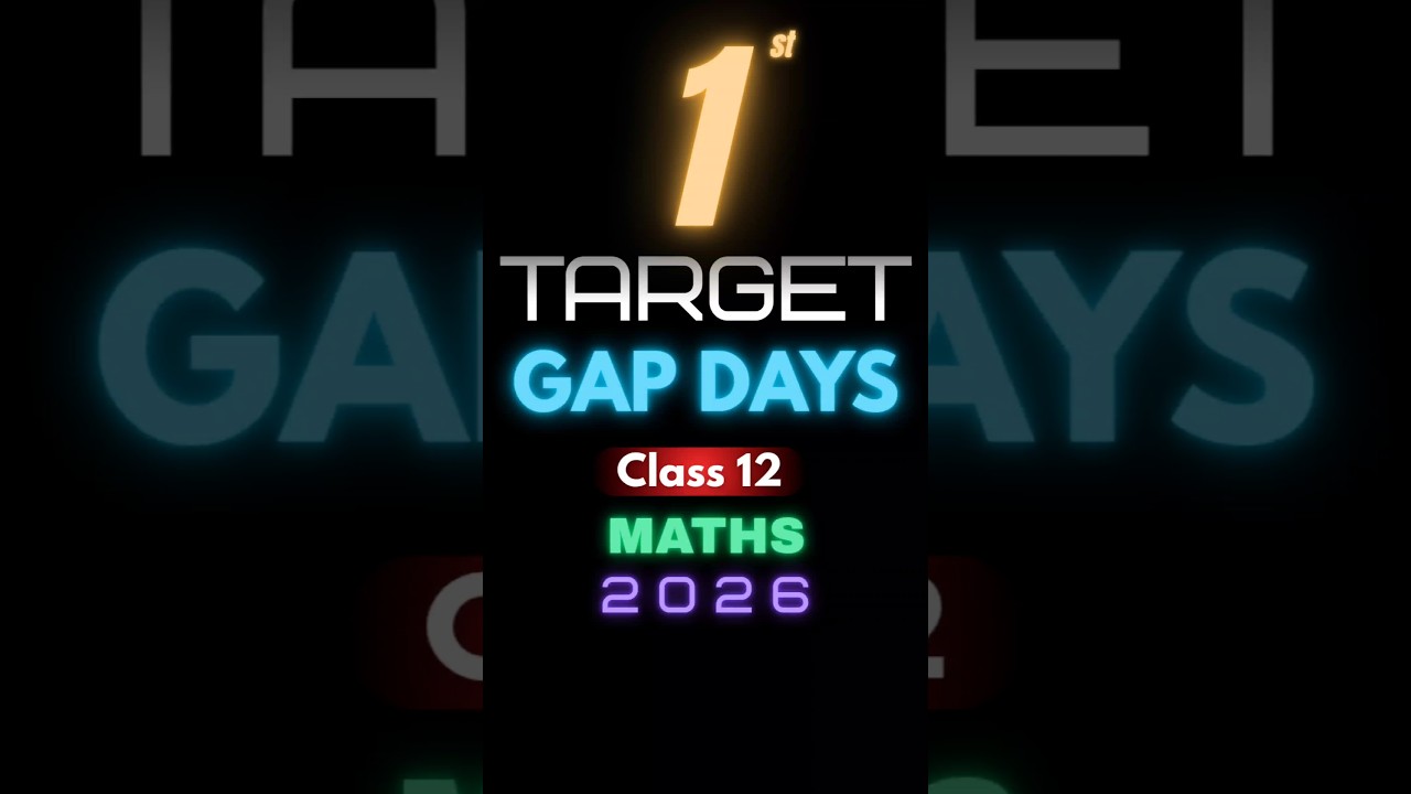 Gap Days Planner 🔥 Class 12 Maths | How to Pass in Maths Class 12 | Boards 2026