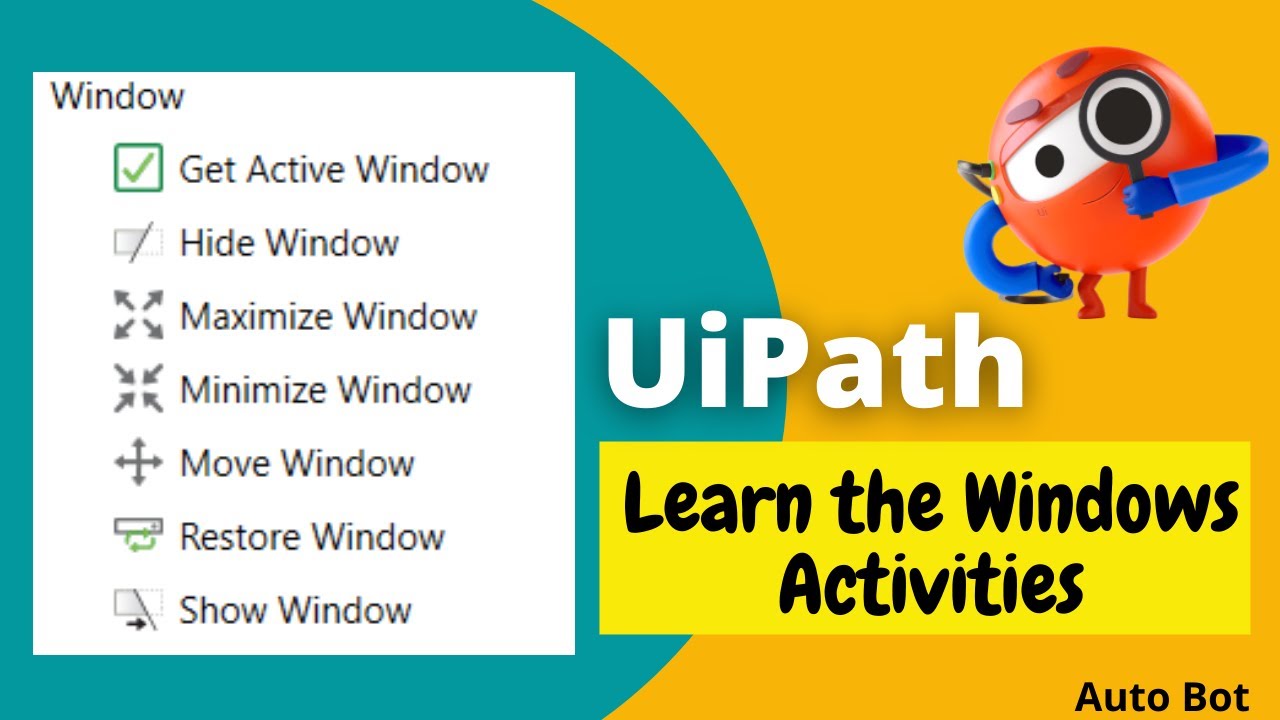 UiPath- Windows Activities |Get Active Window, Move Window, Restore Window, Show Window, Hide Window