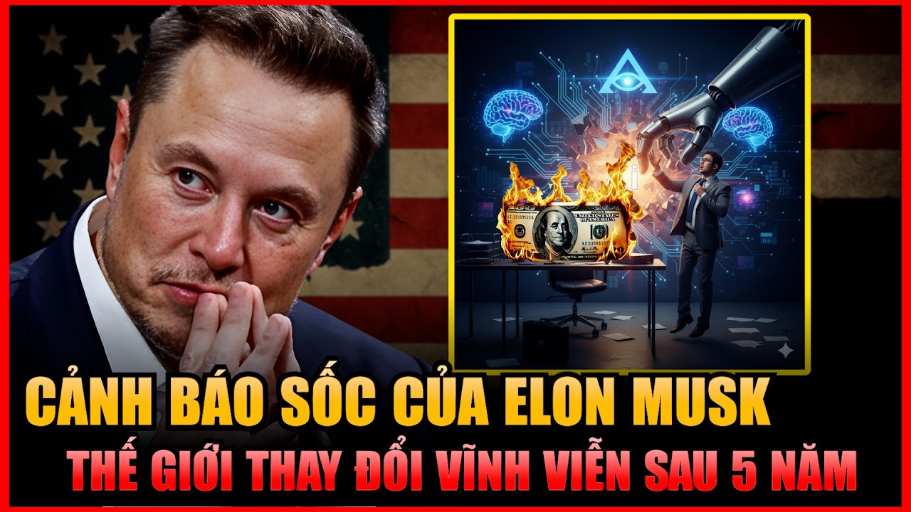 DỰ BÁO GÂY SỐC CỦA ELON MUSK VÀO NĂM 2026: CỤC DIỆN TOÀN CẦU SẼ THAY ĐỔI VĨNH VIỄN TRONG 5 NĂM