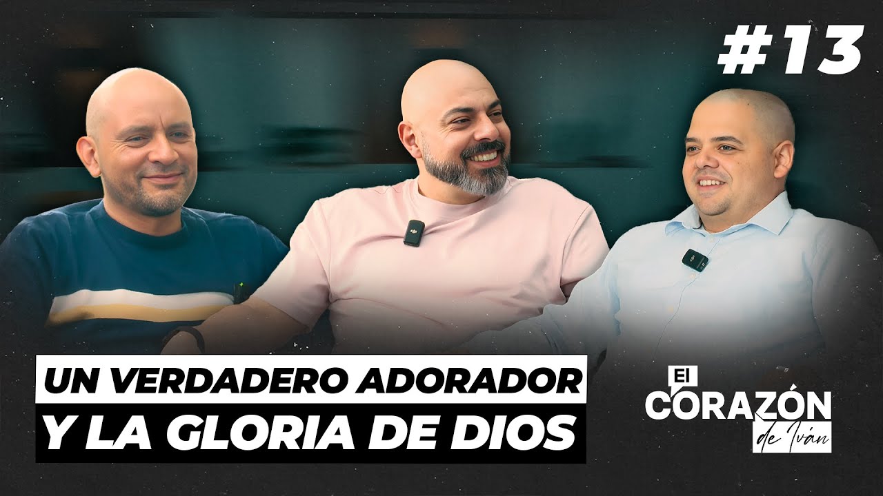 UN VERDADERO ADORADOR Y LA GLORIA DE DIOS | CAP 13 | EL CORAZÓN DE IVÁN