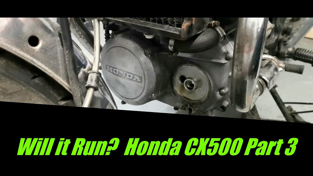 Will it Run? Honda CX500 Part 3