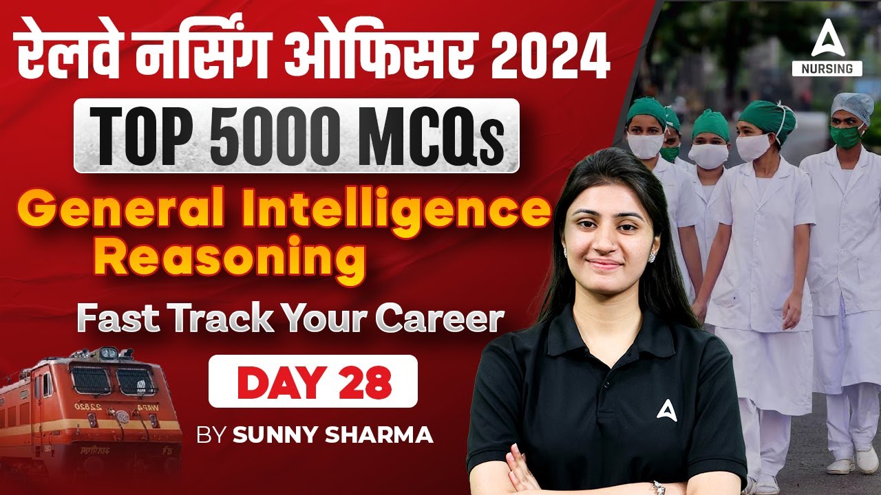 Railway Nursing Officer 2024 | General Intelligence/Reasoning | DAY 28 | By Sunny Sharma