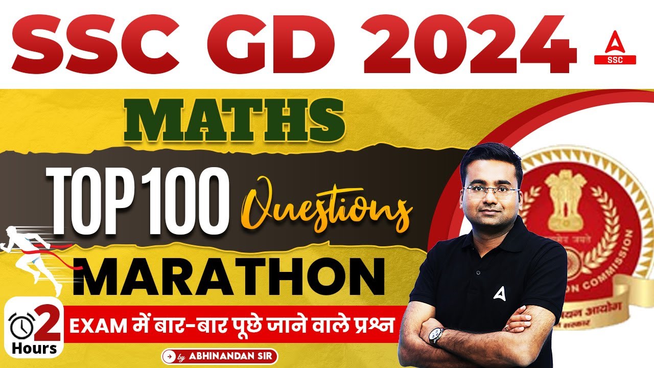 SSC GD 2024 | SSC GD Maths Top 100+ Questions | SSC GD Math Marathon by Abhinandan Sir