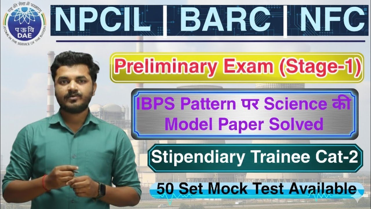 NPCIL IBPS Pattern Science Class-1 | NPCIL BARC IBPS Pattern Science Class | NPCIL Preliminary Exam
