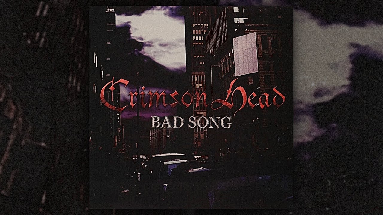 Crimson Head - Bad Song (FULL ALBUM/2005)