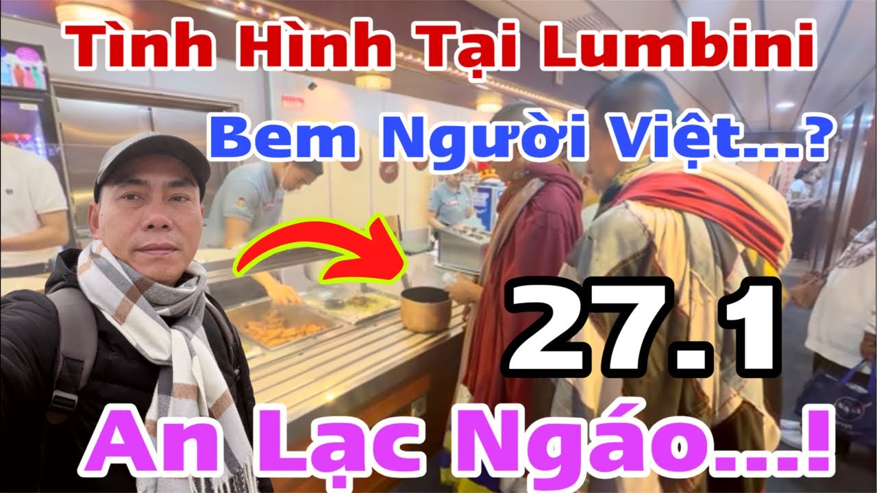 Lumbini Nóng Lên Rồi…! An Lạc Bem Cả Người Việt… Càng Tu Càng Ngáo…
